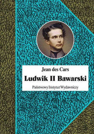 Ludwik II Bawarski Jean des Cars - okladka książki