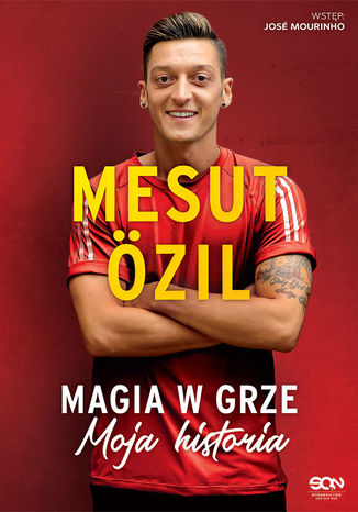 Mesut Özil. Magia w grze. Moja historia Mesut Özil, Kai Psotta - okladka książki