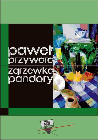 Zgrzewka Pandory Paweł Przywara - okladka książki