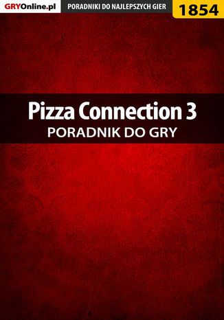 Pizza Connection 3 - poradnik do gry Agnieszka "aadamus" Adamus - okladka książki
