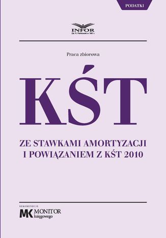 KŚT ze stawkami amortyzacji i powiązaniem z KŚT 2010 Praca zbiorowa - okladka książki