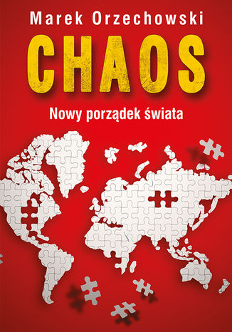 Chaos. Nowy porządek świata Marek Orzechowski - okladka książki