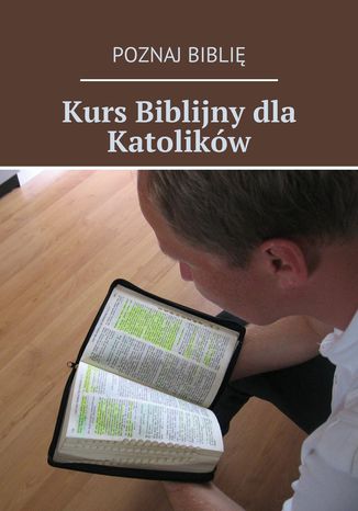 Kurs Biblijny dla Katolików Poznaj Biblię - okladka książki