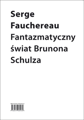 Fantazmatyczny świat Brunona Schulza Serge Fauchereau - okladka książki