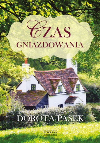 Czas gniazdowania Dorota Pasek - okladka książki