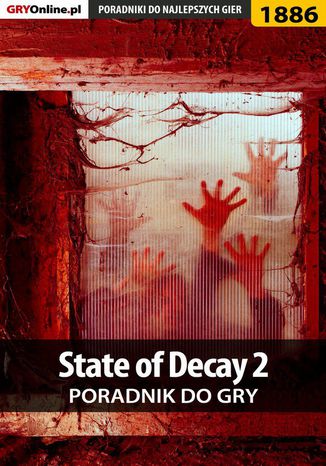 State of Decay 2 - poradnik do gry Łukasz "Qwert" Telesiński - okladka książki