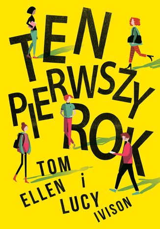 Ten pierwszy rok Tom Ellen, Lucy Ivison - okladka książki