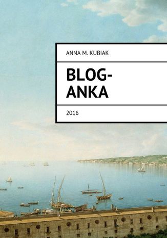 Blog-Anka Anna Kubiak - okladka książki