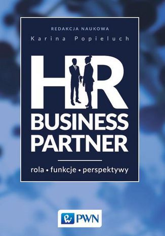 HR Business Partner. Rola - Funkcje - perspektywy Karina Popieluch - okladka książki