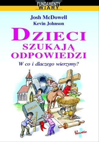 Dzieci szukają odpowiedzi Josh McDowell - okladka książki