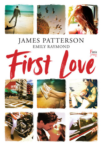 First Love James Patterson, Emily Raymond - okladka książki