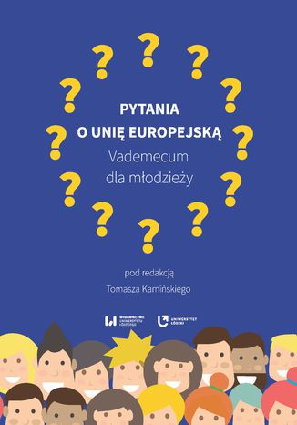 Pytania o Unię Europejską. Vademecum dla młodzieży Tomasz Kamiński - okladka książki