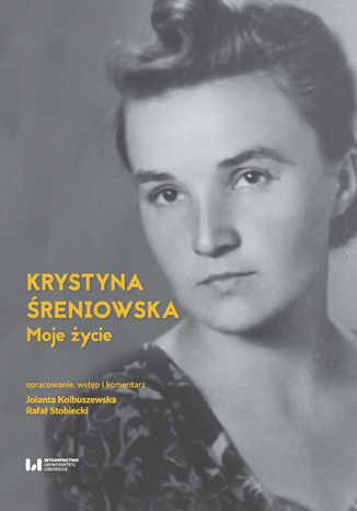 Moje życie Krystyna Śreniowska - okladka książki