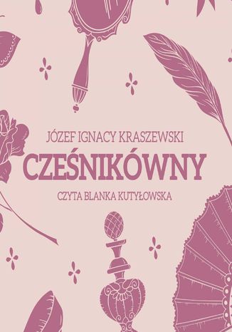 Cześnikówny Józef Ignacy Kraszewski - okladka książki