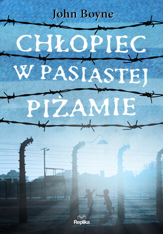 Chłopiec w pasiastej piżamie John Boyne - okladka książki