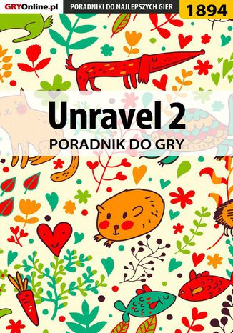 Unravel 2 - poradnik do gry Natalia "N.Tenn" Fras - okladka książki