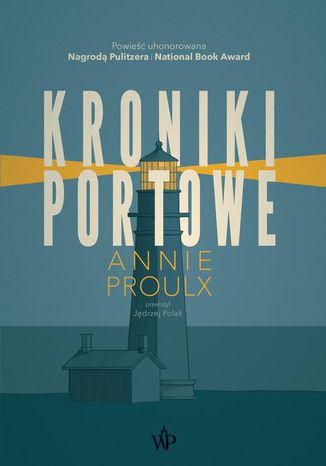 Kroniki portowe Annie Proulx - okladka książki
