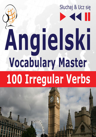 Angielski Vocabulary Master 100 Irregular Verbs Dorota Guzik - okladka książki
