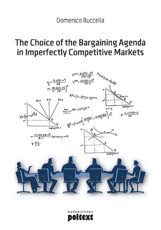 The Choice of the Bargaining Agenda in Imperfectly Competitive Markets Domenico Buccella - okladka książki