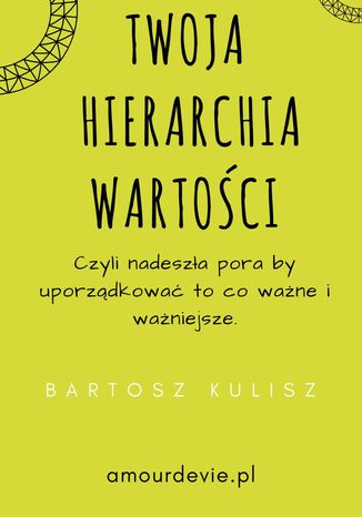 Twoja Hierarchia Wartości Bartosz Kulisz - okladka książki