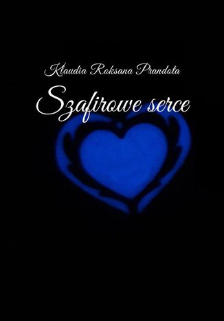 Szafirowe serce Klaudia Prandota - okladka książki