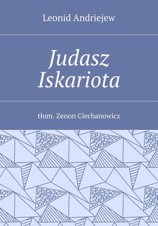 Judasz Iskariota Leonid Andriejew - okladka książki