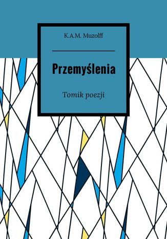 Przemyślenia K.A.M. Muzolff - okladka książki