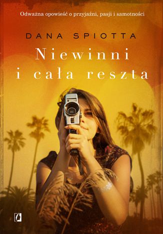 Niewinni i cała reszta Dana Spiotta - okladka książki