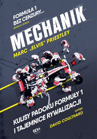 Mechanik. Kulisy padoku F1 i tajemnice McLarena Marc "Elvis" Priestley - okladka książki