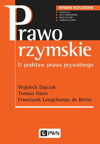 Prawo rzymskie. U podstaw prawa prywatnego Wojciech Dajczak, Tomasz Giaro, Franciszek Longchamps De Berier - okladka książki