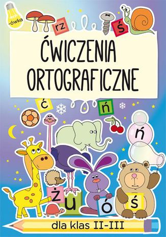 Ćwiczenia ortograficzne dla klas 2-3 Beata Guzowska - okladka książki