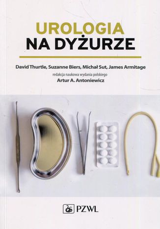 Urologia na dyżurze Suzanne Biers, David Thurtle, Michał Sut, James Armitage - okladka książki