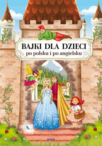 Bajki dla dzieci po polsku i po angielsku Maria Pietruszewska, Katarzyna Piechocka-Empel - okladka książki