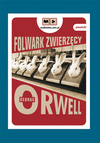 Folwark Zwierzęcy George Orwell - okladka książki