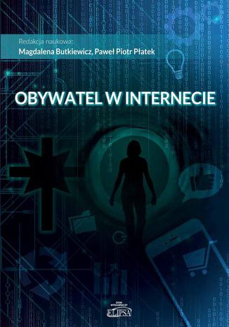 Obywatel w internecie Magdalena Butkiewicz, Paweł Płatek - okladka książki