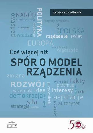 Coś więcej niż spór o model rządzenia Grzegorz Rydlewski - okladka książki