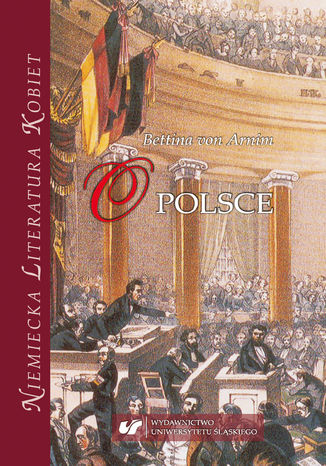 Bettina von Arnim: "O Polsce" red. Nina Nowara-Matusik, Marek Kryś - okladka książki