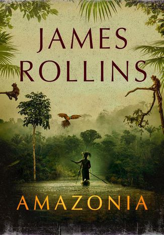 Amazonia James Rollins - okladka książki