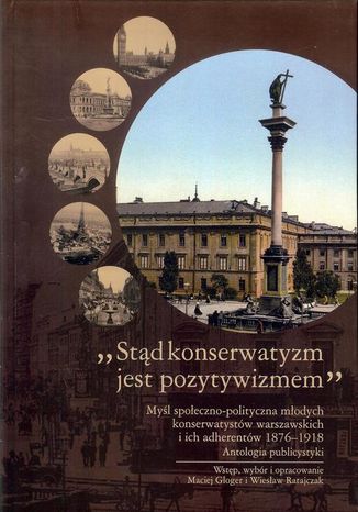 Stąd konserwatyzm jest pozytywizmem Wiesław Ratajczak - okladka książki