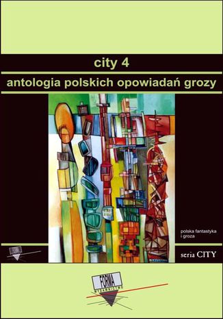 City 4. Antologia polskich opowiadań grozy Praca zbiorowa - okladka książki