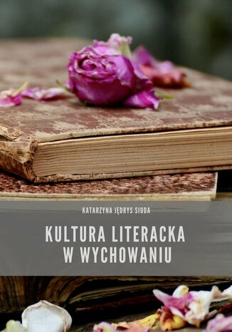 Kultura literacka Katarzyna Jędrys Siuda - okladka książki