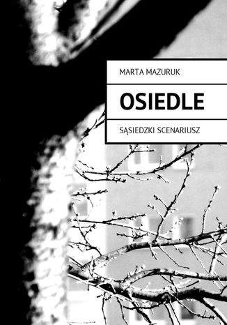 Osiedle Marta Mazuruk - okladka książki