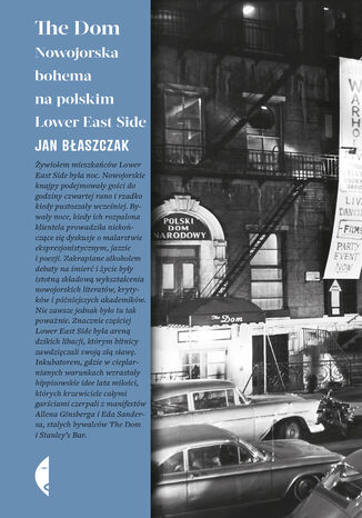 The Dom. Nowojorska bohema na polskim Lower East Side Jan Błaszczak - okladka książki