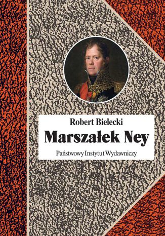 Marszałek Ney Robert Bielecki - okladka książki