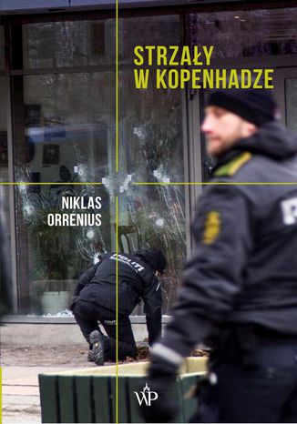 Strzały w Kopenhadze Niklas Orrenius - okladka książki