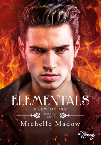 Krew hydry. Elementals. Tom 2 Michelle Madow - okladka książki