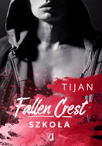 Fallen Crest. Szkoła Tijan - okladka książki