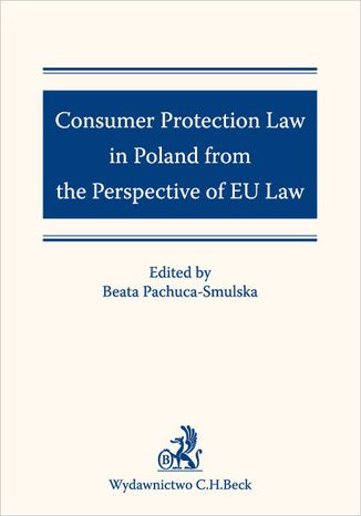 Consumer Protection Law in Poland from the Perspective of EU Law Opracowanie zbiorowe - okladka książki