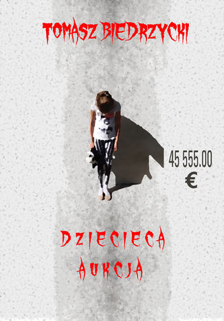 Dziecięca aukcja Tomasz Biedrzycki - okladka książki