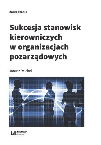 Sukcesja stanowisk kierowniczych w organizacjach pozarządowych Janusz Reichel - okladka książki